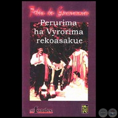 PERURIMA HA VYRORIMA REKOASAKUE - Por FLIX DE GUARANIA - Ao 2005